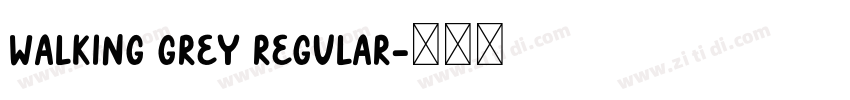walking grey regular字体转换